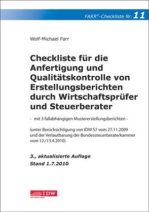Checkliste für die Anfertigung und Qualitätskontrolle von Erstellungsberichten durch Wirtschaftsprüfer und Steuerberater von Farr,  Wolf-Michael