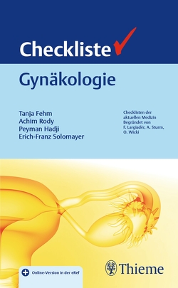 Checkliste Gynäkologie von Fehm,  Tanja, Hadji,  Peyman, Rody,  Achim, Solomayer,  Erich-Franz