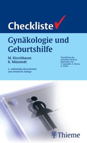 Checkliste Gynäkologie und Geburtshilfe von Athanassiou,  Nikoletta, Braems,  Geert, Brössner-Lang,  Anke Britta, Kirschbaum,  Michael, Münstedt,  Karsten