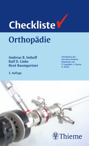 Checkliste Orthopädie von Baumgartner,  René, Imhoff,  Andreas B., Linke,  Ralf