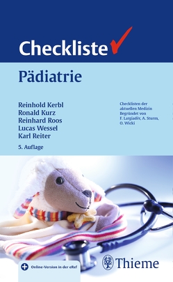 Checkliste Pädiatrie von Kerbl,  Reinhold, Kurz,  Ronald, Reiter,  Karl, Roos,  Reinhard, Wessel,  Lucas