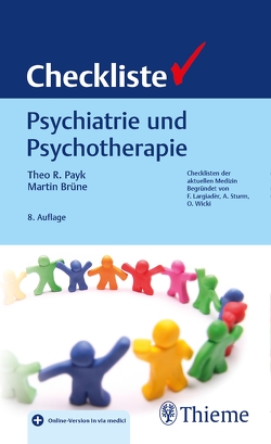 Checkliste Psychiatrie und Psychotherapie von Brüne,  Martin, Payk,  Theo R.