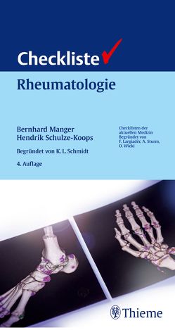 Checkliste Rheumatologie von Arbogast,  Martin, Dechant,  Claudia, Grünke,  Mathias, Manger,  Bernhard, Schulze-Koops,  Hendrik