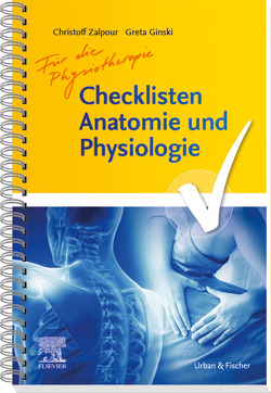 Checklisten Anatomie und Physiologie für die Physiotherapie von Ginski,  Greta, Zalpour,  Christoff
