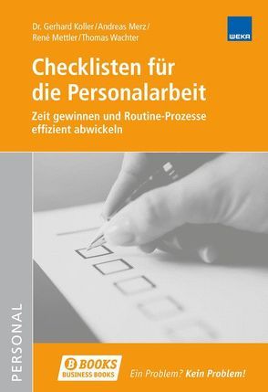 Checklisten für die Personalarbeit von Koller,  Gerhard, Merz,  Andreas, Mettler,  René, Wachter,  Thomas