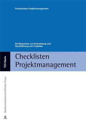 Checklisten Projektmanagement von Boy,  Jacques, Heunisch,  Hans G, Lehmann,  Linda, Winkler,  Harald