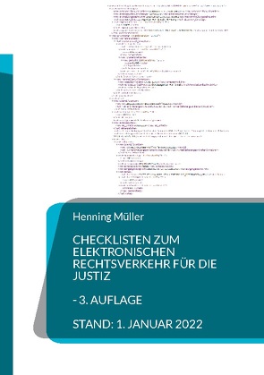 Checklisten zum elektronischen Rechtsverkehr für die Justiz von Müller,  Henning