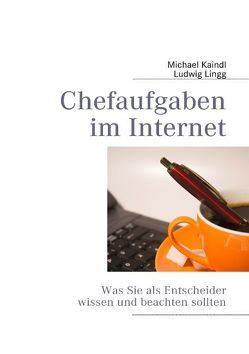 Chefaufgaben im Internet von Kaindl,  Michael, Lingg,  Ludwig