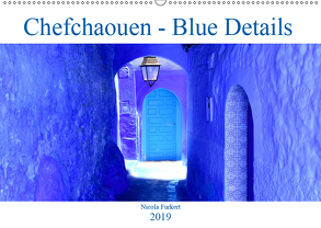Chefchaouen – Blue Details (Wandkalender 2019 DIN A2 quer) von Furkert,  Nicola