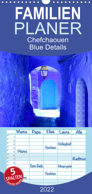 Familienplaner Chefchaouen – Blue Details (Wandkalender 2022 , 21 cm x 45 cm, hoch) von Furkert,  Nicola