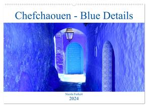 Chefchaouen – Blue Details (Wandkalender 2024 DIN A2 quer), CALVENDO Monatskalender von Furkert,  Nicola