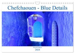 Chefchaouen – Blue Details (Wandkalender 2024 DIN A4 quer), CALVENDO Monatskalender von Furkert,  Nicola