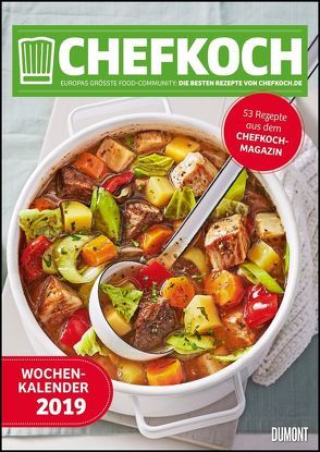 Chefkoch Wochenkalender 2019 – Küchen-Kalender mit 53 Rezepten – Format 21,0 x 29,7 cm – Spiralbindung von DUMONT Kalenderverlag, Gruner und Jahr