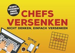 Chefs versenken – Nicht denken, einfach versenken von Schiffer,  Erasmus