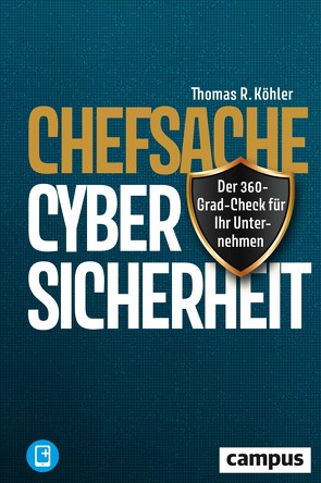 Chefsache Cybersicherheit von Köhler,  Thomas R.