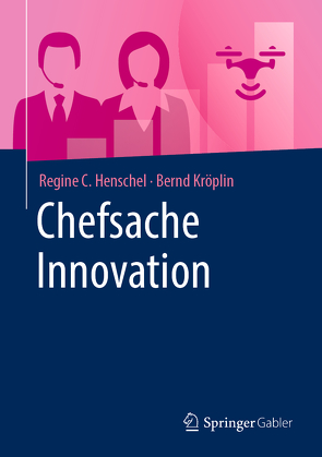 Chefsache Innovation von Henschel,  Regine C., Kröplin,  Bernd