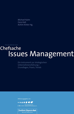 Chefsache Issues Management von Kalt,  Gero, Kinter,  Achim, Kuhn,  Michael