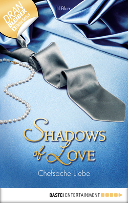 Chefsache Liebe – Shadows of Love von Blue,  Jil