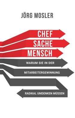 Chefsache Mensch von Mosler,  Jörg