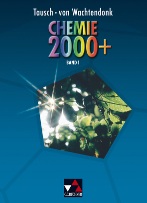 Chemie 2000+ / Chemie 2000+ 1 von Buric,  Ralf, Krollmann,  Patrick, Schmitz,  Wolfgang, Schulze,  Ilona, Tausch,  Michael, Wachtendonk,  Magdalene von, Wambach,  Heinz