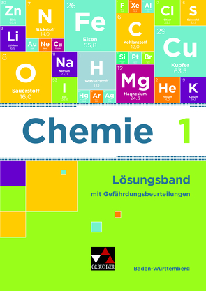 Chemie Baden-Württemberg – neu / Chemie Baden-Württemberg LB 1 mit GBU von Bohrmann-Linde,  Claudia, Colberg,  Frank, Degner,  Thomas, Jäger,  Hans-Jürgen, Kohn,  Thomas, Krüger,  Jochen, Meuter,  Nico, Schmitz,  Wolfgang, Schneiderhan,  Klaus