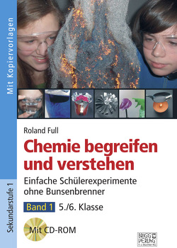 Chemie begreifen und verstehen – Band 1 von Full,  Roland