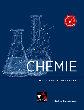 Chemie Berlin/Brandenburg – Sek II / Chemie Berlin/Brandenburg Qualifikationsphase von Gütte,  Kathrin, Heldt,  Nina, Köhler-Krützfeldt,  Angela, Kreibich,  Christoph, Neumann,  Sabine, Siehr,  Ilona