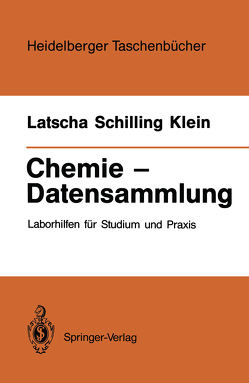 Chemie — Datensammlung von Klein,  Helmut A., Latscha,  Hans P., Schilling,  Gerhard