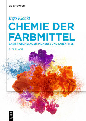 Ingo Klöckl: Chemie der Farbmittel / Grundlagen, Pigmente und Farbmittel von Klöckl,  Ingo