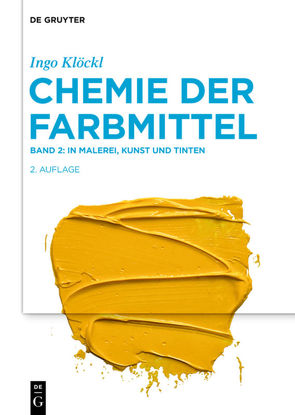 Ingo Klöckl: Chemie der Farbmittel / In Malerei, Kunst und Tinten von Klöckl,  Ingo