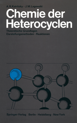 Chemie der Heterocyclen von Katritzky,  Alan R., Koch,  Günter, Lagowski,  Jeanne M.