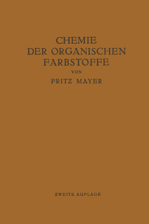 Chemie der organischen Farbstoffe von Mayer,  Fritz