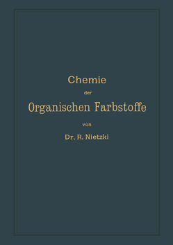 Chemie der organischen Farbstoffe von Nietzki,  Rudolf