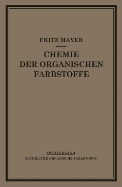 Chemie der Organischen Farbstoffe von Mayer,  F.