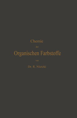 Chemie der Organischen Farbstoffe von Nietzki,  Rudolf