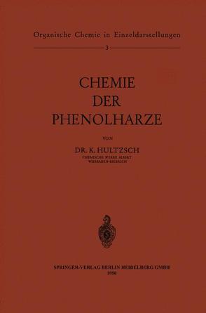 Chemie der Phenolharze von Hultzsch,  Kurt