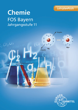 Chemie FOS Bayern Jahrgangsstufe 11 von Fiedler,  Eva, Wirth,  Hubert