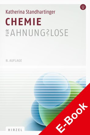 Chemie für Ahnungslose von Standhartinger,  Katherina