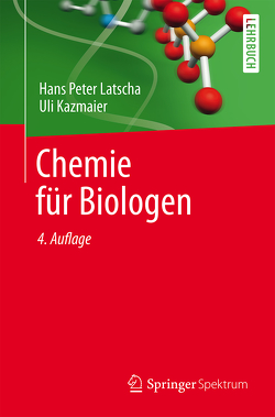 Chemie für Biologen von Kazmaier,  Uli, Latscha,  Hans Peter
