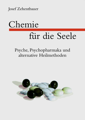 Chemie für die Seele von Zehentbauer,  Josef