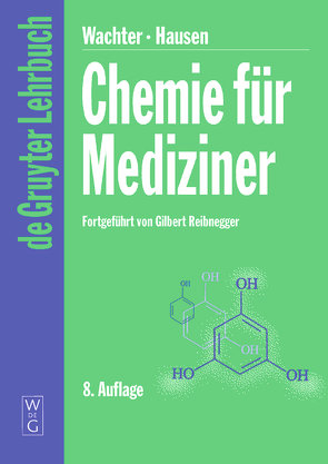 Chemie für Mediziner von Hausen,  Arno, Reibnegger,  Gilbert, Wächter,  Helmut