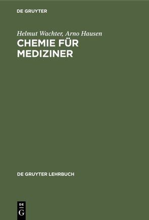 Chemie für Mediziner von Hausen,  Arno, Wächter,  Helmut