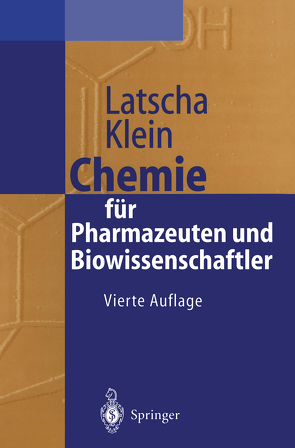Chemie für Pharmazeuten und Biowissenschaftler von Klein,  Helmut A., Latscha,  Hans P.