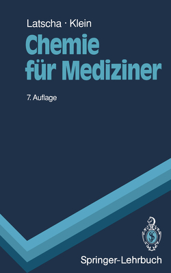 Chemie für Mediziner von Klein,  Helmut A., Latscha,  Hans P.