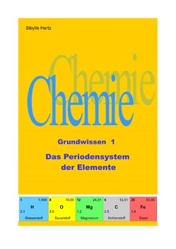 Chemie Grundwissen / Das Periodensystem der Elemente – Grundwissen 1 von Hertz,  Sibylle