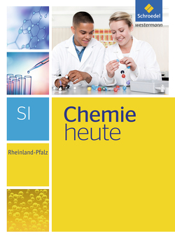 Chemie heute SI – Ausgabe 2016 für Rheinland-Pfalz von Asselborn,  Wolfgang, Risch,  Karl T., Sieve,  Bernhard F.