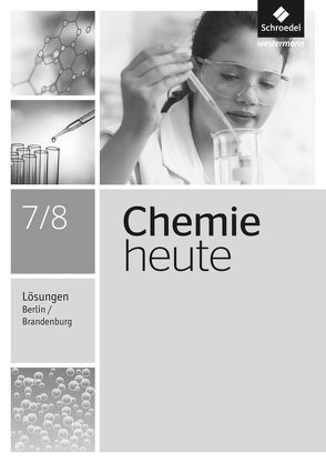 Chemie heute SI – Ausgabe 2016 für Berlin und Brandenburg von Asselborn,  Wolfgang, Rickers,  Jens, Risch,  Karl T., Sieve,  Bernhard F.