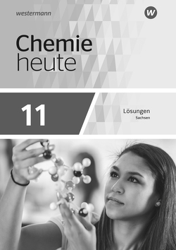 Chemie heute SII – Ausgabe 2018 Sachsen von Förster,  Rosemarie, Menze,  Steffen, Rieck,  Brigitta, Schulte-Coerne,  Rolf, Sieve,  Bernhard F., van Nek,  Ralf