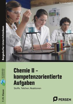 Chemie II – kompetenzorientierte Aufgaben von Meyer,  Cornelia