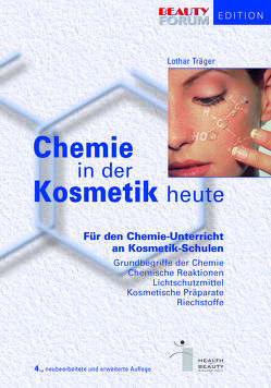 Chemie in der Kosmetik heute von Träger,  Lothar
